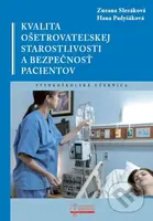 Kvalita ošetrovateľskej starostlivosti a bezpečnosť pacientov - kniha z kategorie Vysoké školy