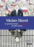 Václav Havel (Le pouvoir d’un sans-pouvoir au XXe siecle) - kniha z kategorie Historie