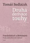 Druhá derivace touhy Pravdoláskaři a Bohémové (III.)