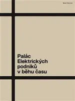 Palác Elektrických podniků v běhu času