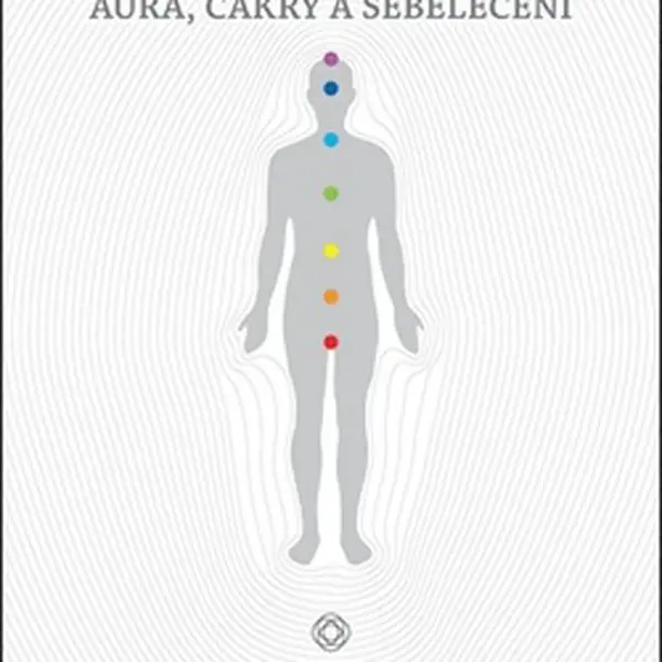Aura, čakry a sebeléčení