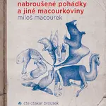 Nabroušené pohádky a jiné macourkoviny