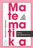 Matematika pro gymnázia Rovnice a nerovnice