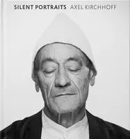 Silent Portraits - Axel Kirchhoff
