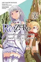 Re: Zero Starting Life in Another World Chapter 1, Vol. 2 - Tappei Nagatsuki, Shinichirou Otsuka, Daichi Matsuse