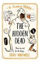 The Hidden Dead - Tracy Whitwell