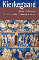 Bázeň a chvění / Nemoc k smrti - Søren Aabye Kierkegaard