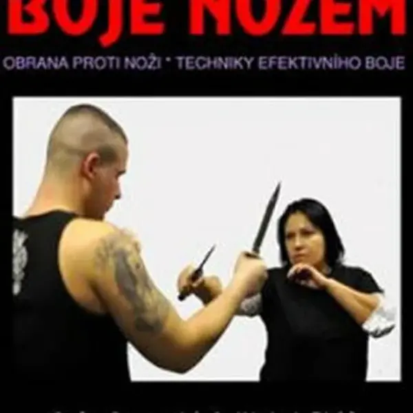 Učebnice boje nožem - Obrana proti noži, techniky efektivního boje - Soňa Pernecká