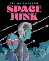 Space Junk - Julian Hanshaw - kniha z kategorie Komiksy