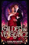 Gilded in Vengeance - Lyssa Mia Smith - kniha z kategorie Pro děti