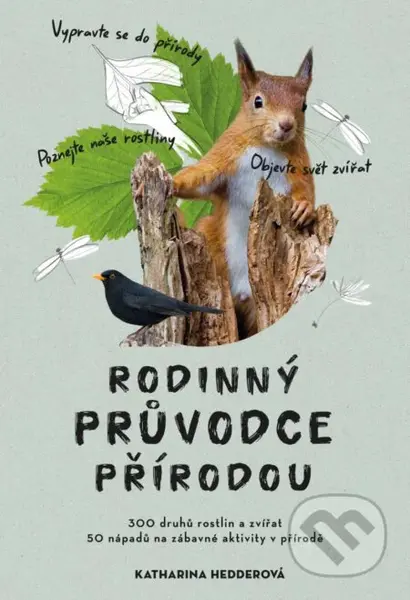 Rodinný průvodce přírodou - Katharina Hedder - kniha z kategorie Naučné knihy