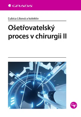 E-kniha: Ošetřovatelský proces v chirurgii II od Libová Ľubica