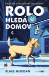 Kniha: Rolo hledá domov od Morgan Blake
