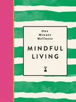 One-Minute Wellness: Mindful Living - Ayushi Thakkar