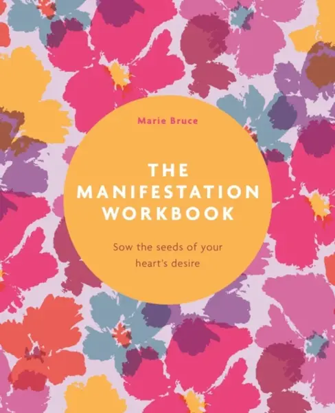 The Manifestation Workbook - Marie Bruce