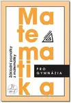 Matematika pro gymnázia - Základní poznatky z matematiky - Ivan Bušek, Emil Calda