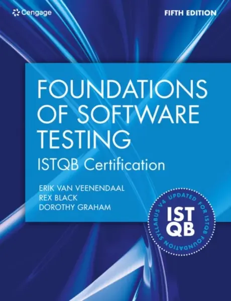 Foundations of Software Testing ISTQB Certification - Graham Dorothy, Rex  Inc.) Black, Erik  van Veenendaal