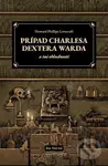 Prípad Charlesa Dextera Warda a iné obludnosti - Howard Phillips Lovecraft, Marcel Hamza (ilustrátor) - kniha z kategorie Horory