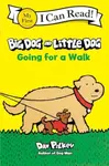 Big Dog and Little Dog Going for a Walk - Dav Pilkey