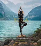 Fifty Places to Practice Yoga Before You Die - Chris Santella, DC Helmuth