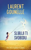 Slibuji ti svobodu (poškozená) - Laurent Gounelle