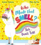 Who Made that Smell? Shhh...Don't Tell! (PB) - Emma Adams