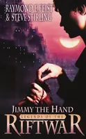 Jimmy the Hand - Raymond Elias Feist, Steve Stirling
