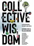 Collective Wisdom - Katerina Cizek, William Uricchio