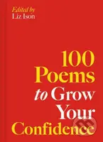 100 Poems to Grow Your Confidence - Liz Ison - kniha z kategorie Beletrie