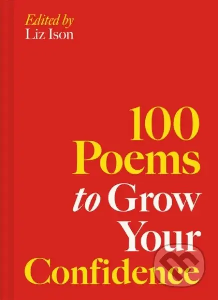 100 Poems to Grow Your Confidence - Liz Ison - kniha z kategorie Beletrie