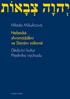 Nebeské shromáždění ve Starém zákoně - Mlada Mikulicová