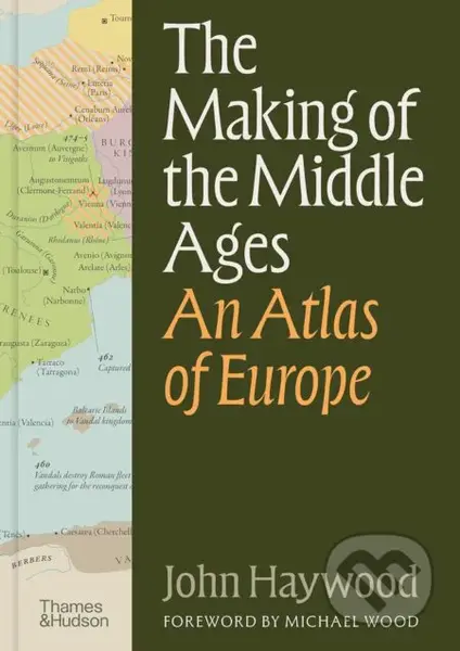 The Making of the Middle Ages (An Atlas of Europe) - kniha z kategorie Odborné a naučné