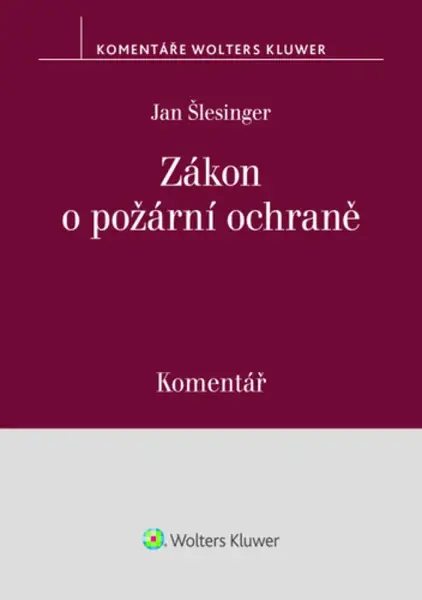 Zákon o požární ochraně Komentář - Jan Šlesinger