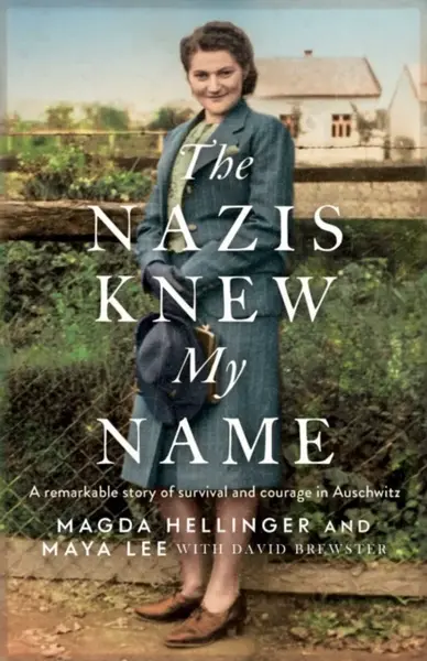 The Nazis Knew My Name - Magda Hellinger, Maya Lee