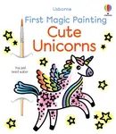 First Magic Painting Cute Unicorns - Abigail Wheatley