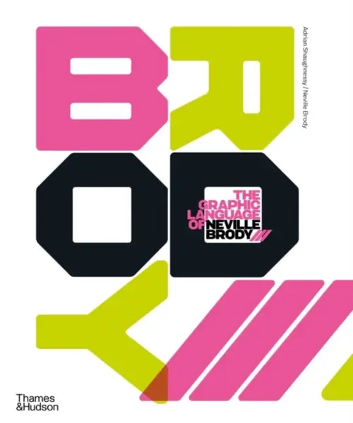 The Graphic Language of Neville Brody 3 - Adrian Shaughnessy, Brody Neville