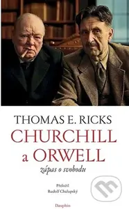 Churchill a Orwell - Thomas Edwin Ricks