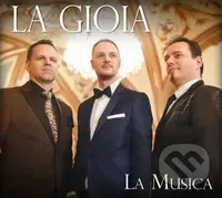 La Gioia:  La Musica - La Gioia