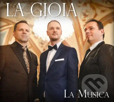 La Gioia:  La Musica - La Gioia