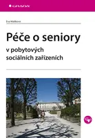 E-kniha: Péče o seniory v pobytových sociálních zařízeních od Malíková Eva