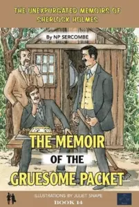 The Memoir of the Gruesome Packet - NP Sercombe