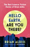 Hello Earth, Are You There? - Brian Wilson Aldiss