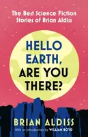 Hello Earth, Are You There? - Brian Wilson Aldiss
