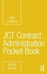 JCT Contract Administration Pocket Book - Andy  Atkinson