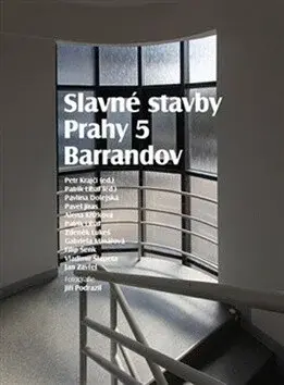 Slavné stavby Prahy 5 - Barrandov - Petr Krajči, kolektiv autorů, Patrik Líbal