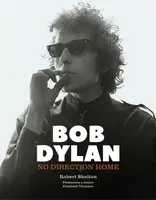 Bob Dylan: No Direction Home (poškozená) - kolektiv autorů