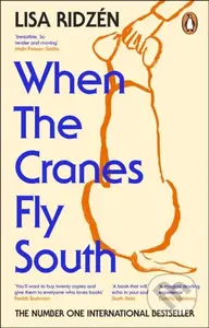 When the Cranes Fly South - Lisa Ridzén