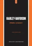 Harley-Davidson - Příběh legendy - John Westlake