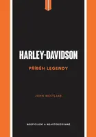 Harley-Davidson - Příběh legendy - John Westlake