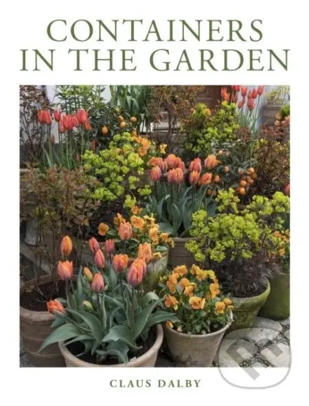 Containers in the Garden - Claus Dalby - kniha z kategorie Zdraví a životní styl